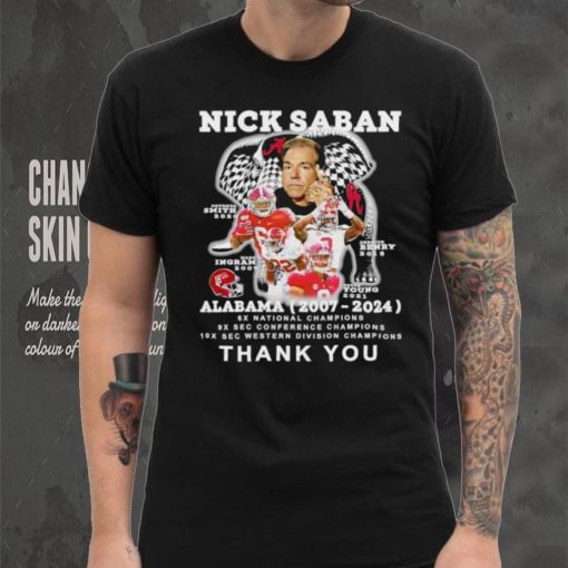Nick Saban Alabama 2007 2024 thank you shirt