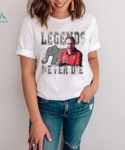 Nick Saban Alabama Crimson Tide legends never die shirt