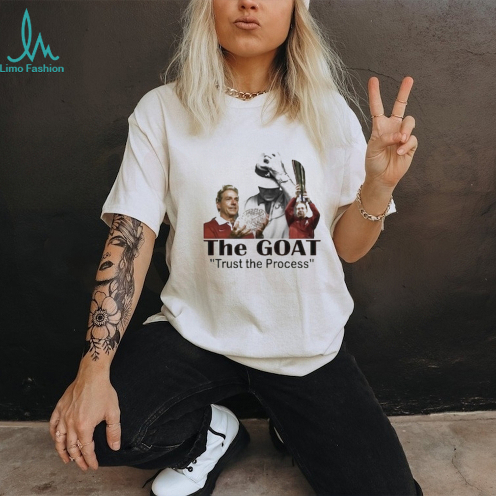 Nick Saban T Shirt Sweatshirt Hoodie Mens Womens The Goat Trust The Process Shirts Thank You Coach Saban Gift Alabama Crimson Tide Football Tshirt Nick Saban T Shirt Sweatshirt Hoodie Mens Womens The Goat Trust The Process Shirts Thank You Coach Saban Gift Alabama Crimson Tide Football Tshirt