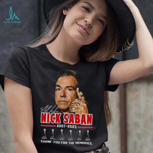 Nick Saban Thanks Coach And Roll Tide 2007 2023 Signature shirt