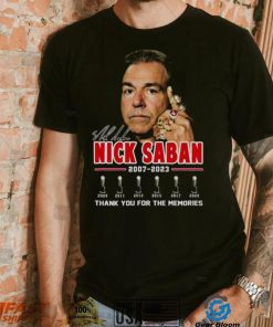 Nick Saban Thanks Coach And Roll Tide 2007 2023 Signature shirt