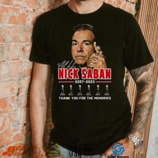 Nick Saban Thanks Coach And Roll Tide 2007 2023 Signature shirt