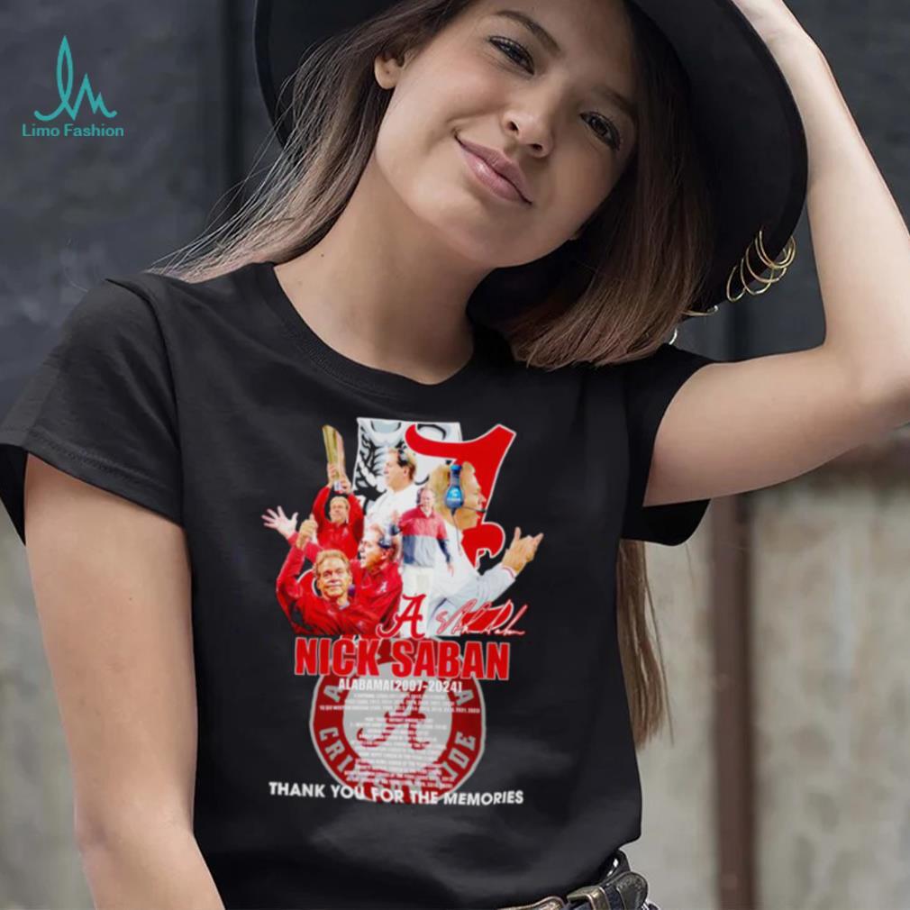 Nick Saban coach Alabama Crimson Tide 2007 2024 thanks you for the memories signature shirt Nick Saban coach Alabama Crimson Tide 2007 2024 thanks you for the memories signature shirt