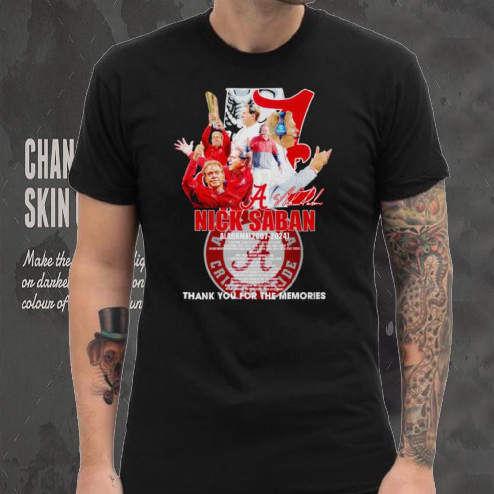 Nick Saban coach Alabama Crimson Tide 2007 2024 thanks you for the memories signature shirt Nick Saban coach Alabama Crimson Tide 2007 2024 thanks you for the memories signature shirt