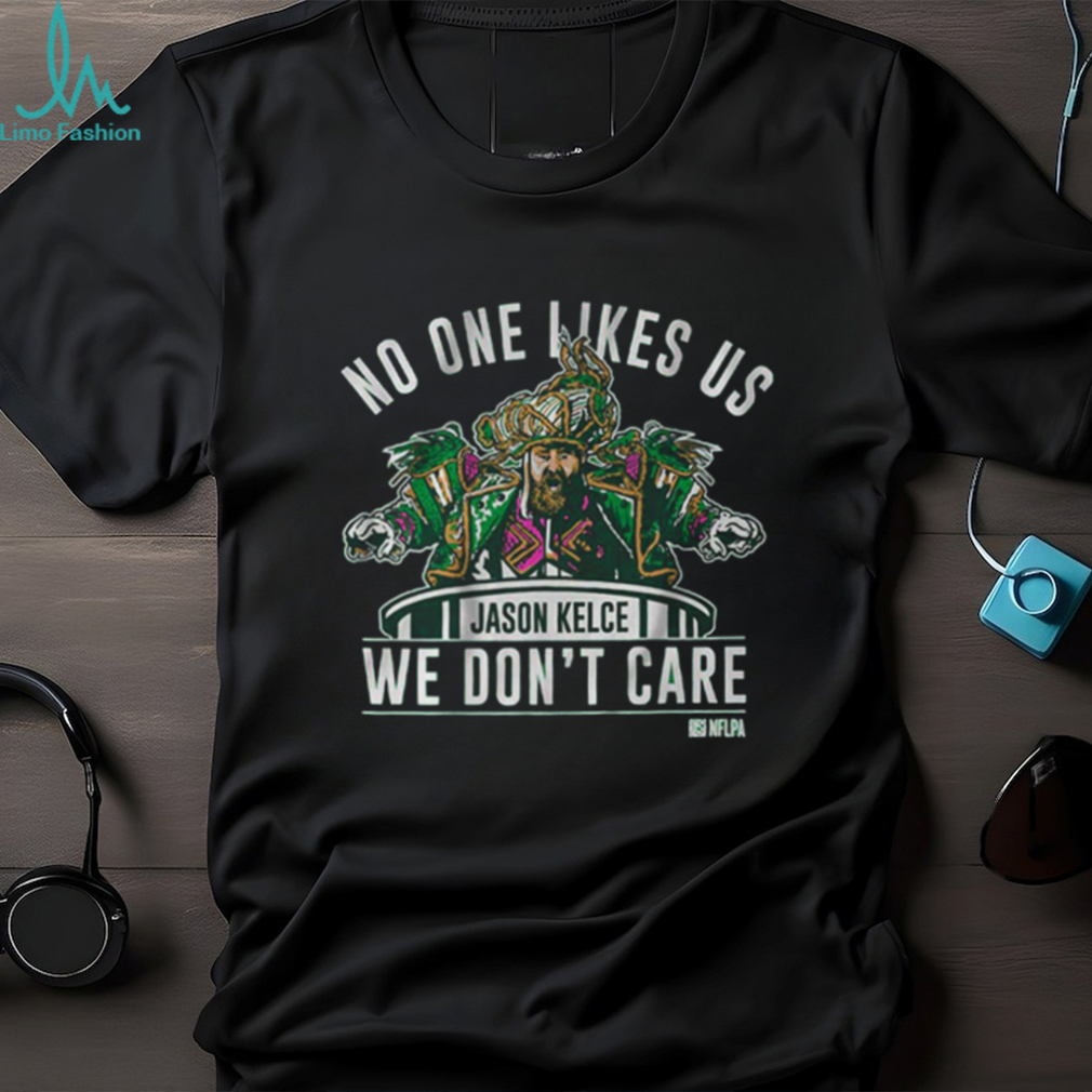 No One Likes Us We Don’t Care Jason Kelce Mummers Shirt No One Likes Us We Don’t Care Jason Kelce Mummers Shirt