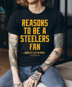 No Reasons to Be A Pittsburgh Steelers Fan shirt