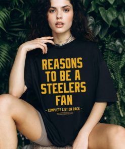 No Reasons to Be A Pittsburgh Steelers Fan shirt