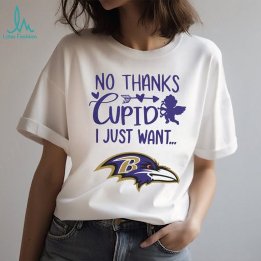 No Thanks Cupid I Just Want Baltimore Ravens 2024 Shirt