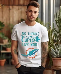 No thanks Cupid I just want Miami Dolphins shirt