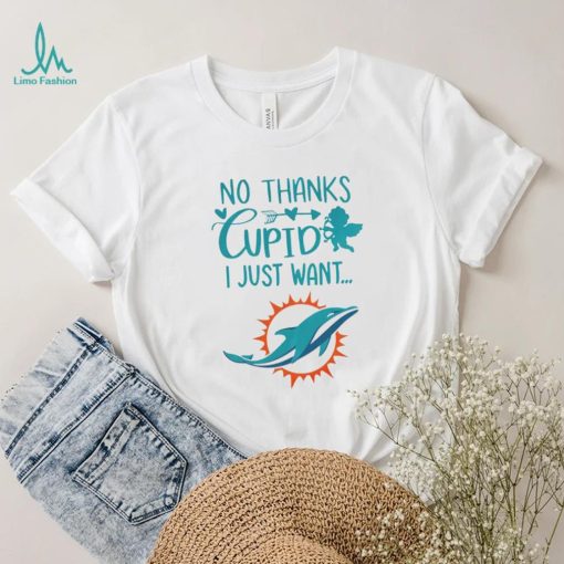 No thanks Cupid I just want Miami Dolphins shirt
