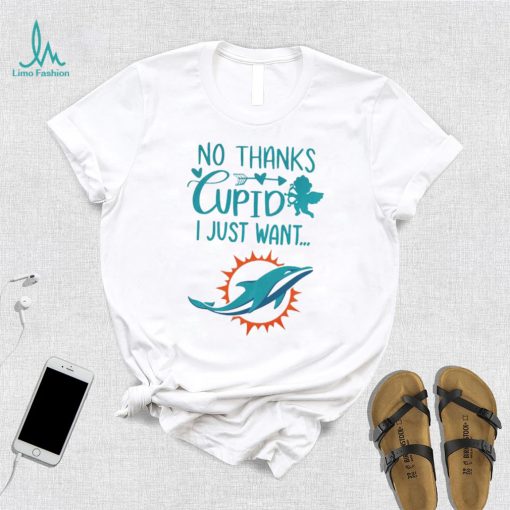 No thanks Cupid I just want Miami Dolphins shirt