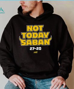 Not Today Saban T Shirt