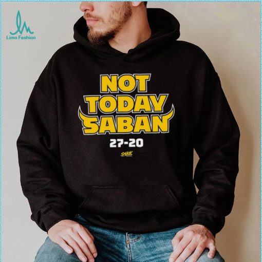 Not Today Saban T Shirt