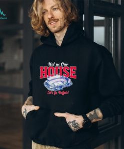 Not in our house lets go Buffalo Bills shirt