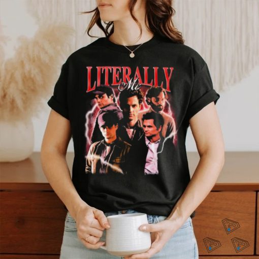 Notsafeforwear Joe Goldberg Literally Me photos t shirt