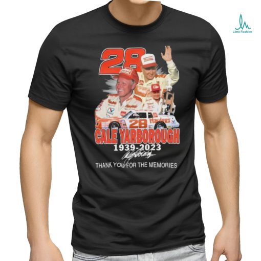 Official 28 Cale Yarborough 1939 2023 Thank You For The Memories Shirt