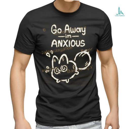 Official Anxiety Fox Go Away Im Anxious SHIRT