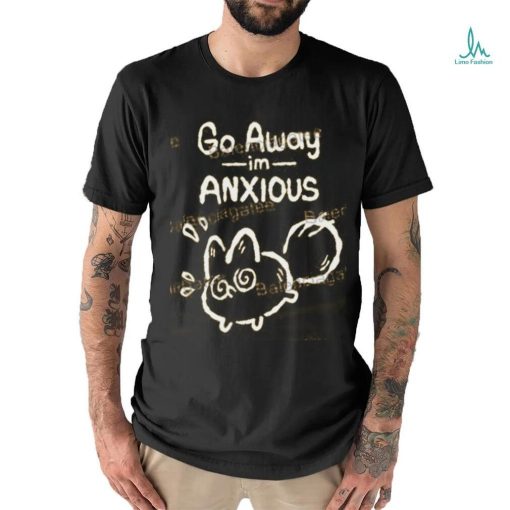 Official Anxiety Fox Go Away Im Anxious SHIRT