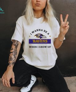 Official Baltimore Ravens I Wanna Be A Ravens When I Grow Up 2024 T shirt