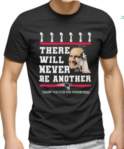 Official Bill Belichick New Engand Patriots There Will Never Be Another Thank You For The Memories Shirt