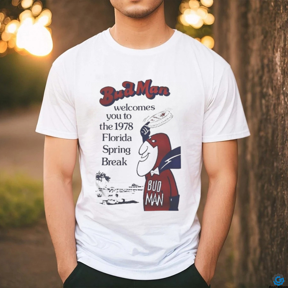 Official Budweiser Bud Man Florida Spring Break 1978 Shirt Official Budweiser Bud Man Florida Spring Break 1978 Shirt