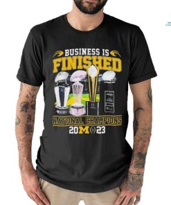 Official Business Is Finished Michigan Football National Champions 2023 2024 Shirt