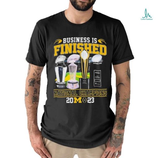 Official Business Is Finished Michigan Football National Champions 2023 2024 Shirt