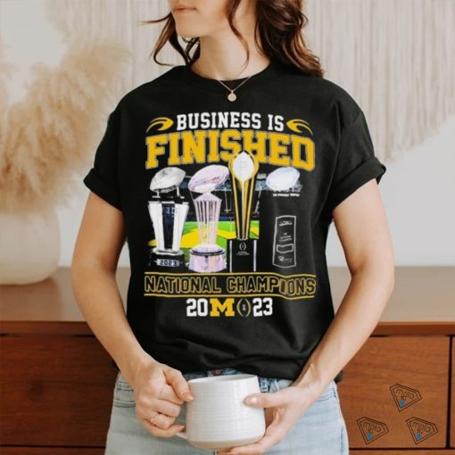 Official Business Is Finished Michigan Football National Champions 2023 2024 Shirt