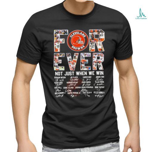 Official Cleveland Browns Forever Not Just When We Win 2023 2024 Signatures Shirt