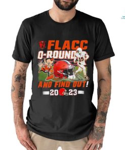 Official Cleveland Browns Joe Flacco Flacc O Round – And Find Out 2023 Shirt