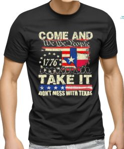 Official Come and Take It Texas Razor Wire We the People Don’t Mess With Texas Shirt