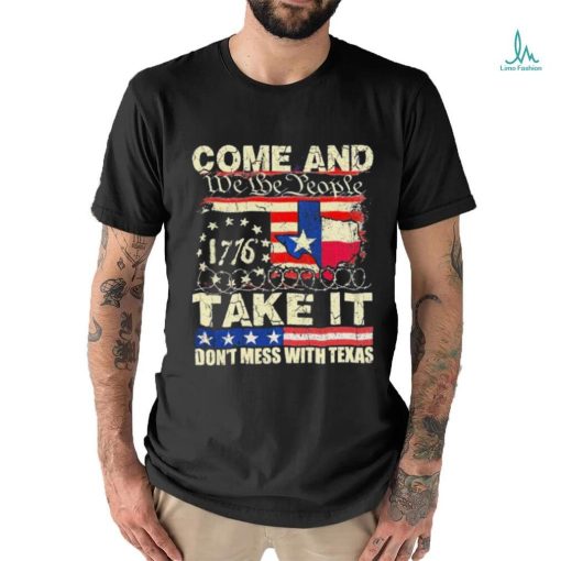 Official Come and Take It Texas Razor Wire We the People Don’t Mess With Texas Shirt