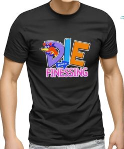 Official Die Finessing Swiper The Finesser Shirt