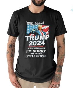 Official Forty Seventh Trump 2024 If That Offends You I’m Sorry Shirt