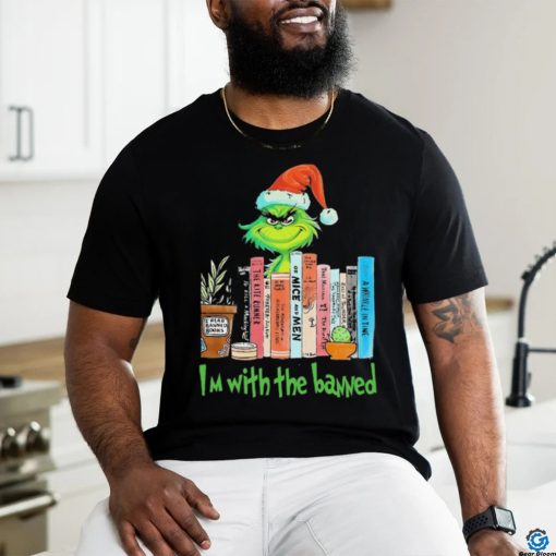 Official Grinch I’m With The Banned Books Shirt