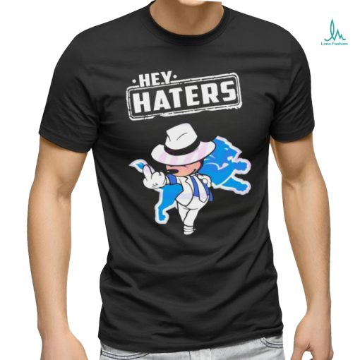 Official Hey Haters Detroit Lions Mickey Mouse shirt