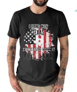 Official I Stand With Texas Flag Come And Cut It Texas Razor Wire Shirt