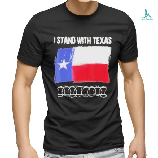 Official I stand with Texas razor wire T shirt