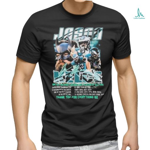Official Jason Kelce One Of The Most Likeable NFL Players Of All Time Thank You, 62 Signature Shirt
