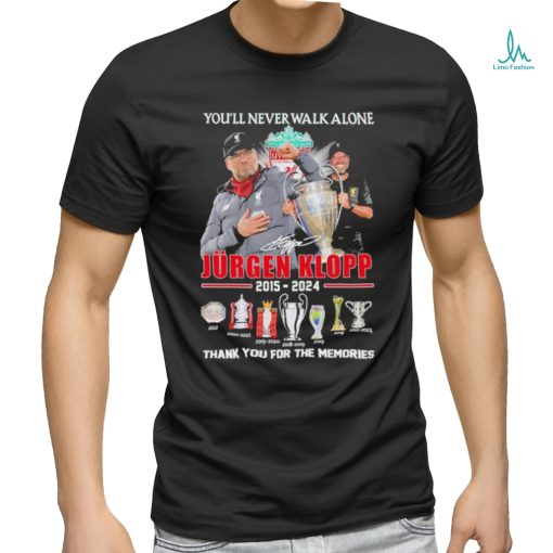 Official Jurgen Klopp Liverpool 2015 2024 You’ll Never Walk Alone Thank You For The Memories Signatures Shirt