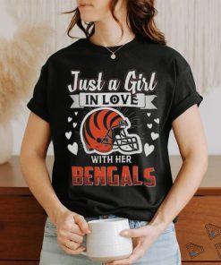 Official Just A Girl In Love With Her Cincinnati Bengals Helmet Shirt
