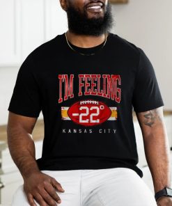 Official Kansas City Chiefs I’m Feeling 22 Shirt