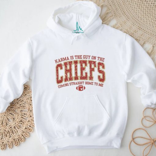 Official Karma Is The Guy On The Chiefs Shirt Chiefs Sweatshirt Karma Is The Guy On The Chiefs Coming Straight Home To Me Travis Kelce Swift shirt