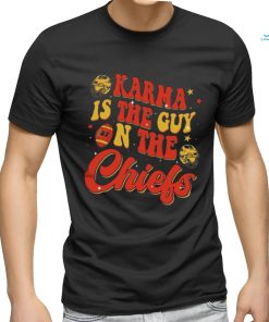Official Karma Is The Guy On The Chiefs Shirt Go Taylors Boyfriend Sweatshirt Red Football Jersey Tee Kelce Swift Shirt shirt