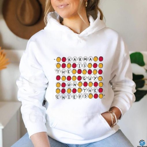 Official Karma Is The Guy On The Chiefs Shirt Kansas City Chiefs Shirt Go Taylors Boyfriend Sweatshirt Red Football Jersey Tee Kelce Swift Shirt