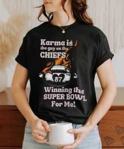 Official Karma Is The Guy On The Chiefs Shirt Karma Win For Me Superbowl Chiefs Swiftie Shirt Go Taylors Boyfriend Sweatshirt Kelce Swift Shirt