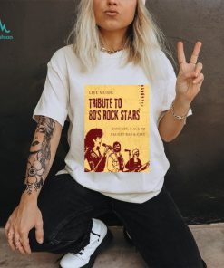 Official Live Music Tribute to 80’s Rock Stars Fauget Bar & Cafe Jan 8 2024 T shirt