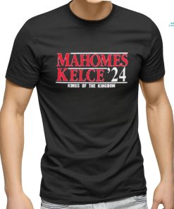 Official Mahomes Kelce ’24 King Of The Kingdom Shirt