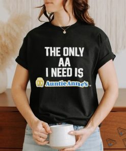 Official Methsyndicate the only aa I need is auntie anne’s T shirt