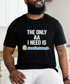 Official Methsyndicate the only aa I need is auntie anne’s T shirt